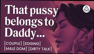 Video 1665242255: daddy dom dirty talk, submissive pussy licked, dom wife, dom teases, erotic submission, dom sex, submissive oral, submissive women, submission orgasm, submissive porn, male dom, dirty erotica